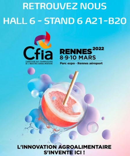 Retrouvez-nous au CFIA de Rennes les 8 - 9 -10 mars 2022
